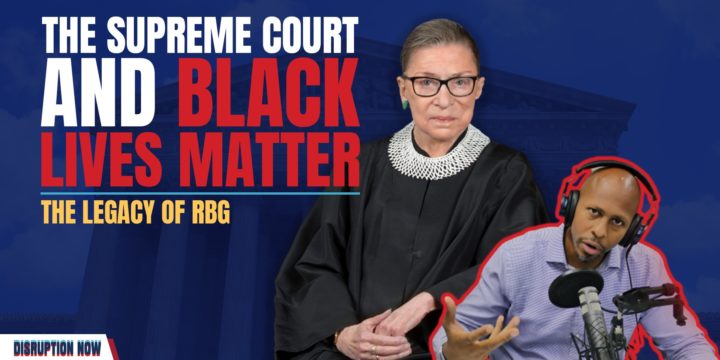 RBG and Black Lives Matter